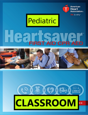 Pediatric First Aid CPR & AED Classroom Course